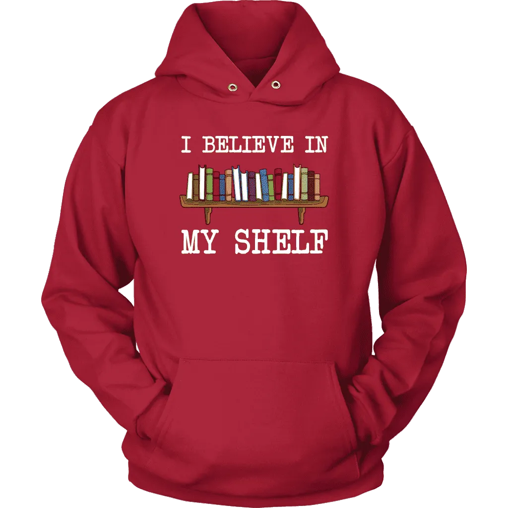 "I believe in my shelf" Hoodie