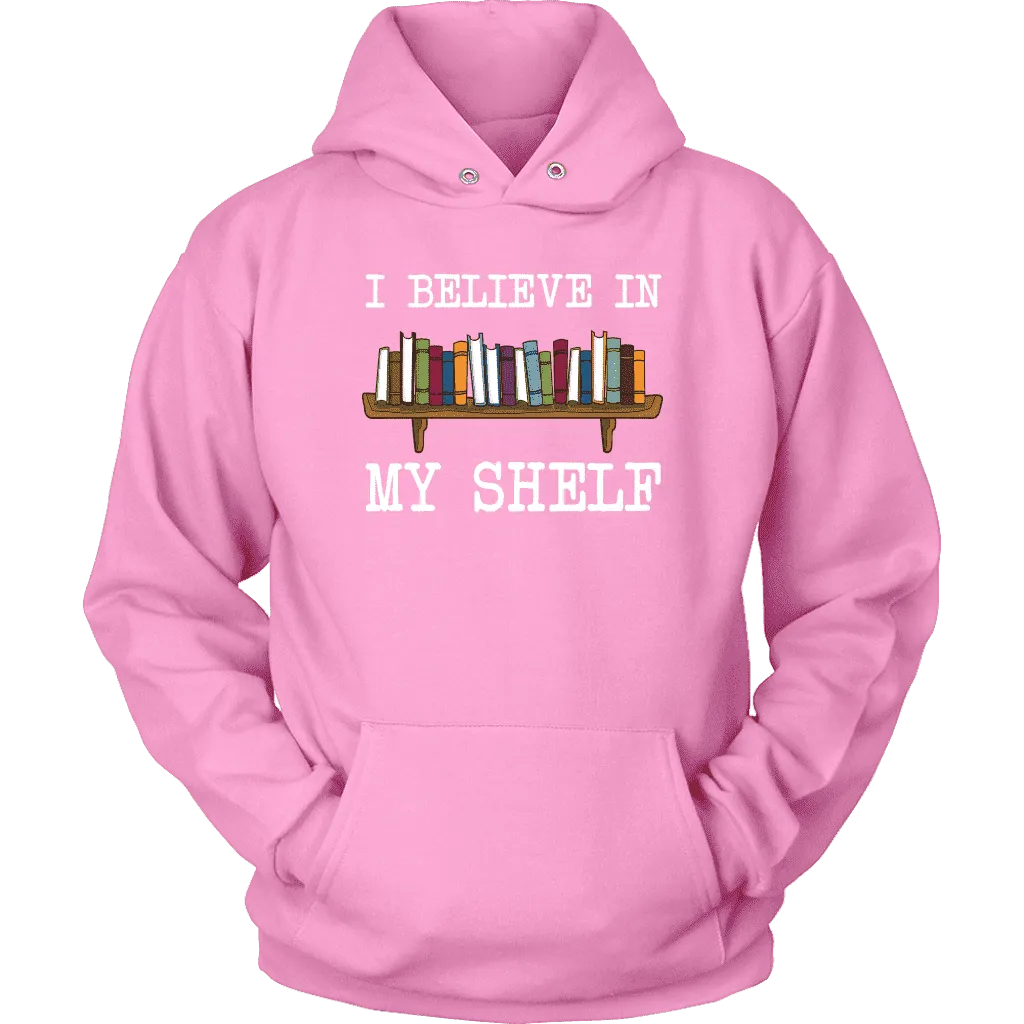 "I believe in my shelf" Hoodie